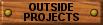 Outside Projects